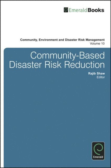 Rajib Shaw - Community Based Disaster Risk Reduction, E-bok