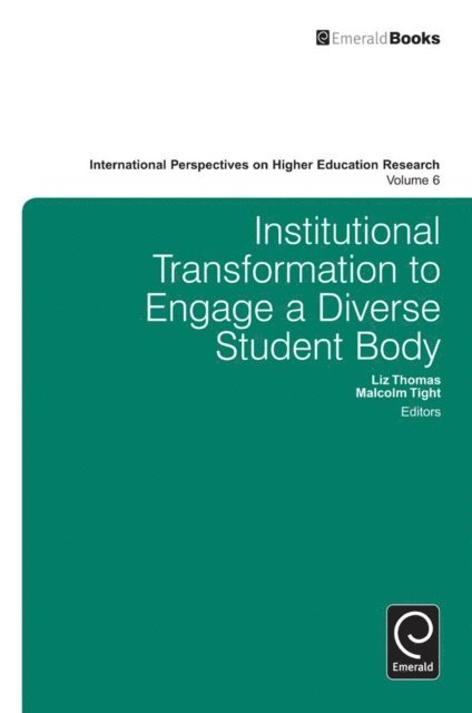 Malcolm Tight, Liz Thomas - Institutional Transformation To Engage A Diverse Student Body, E-bok