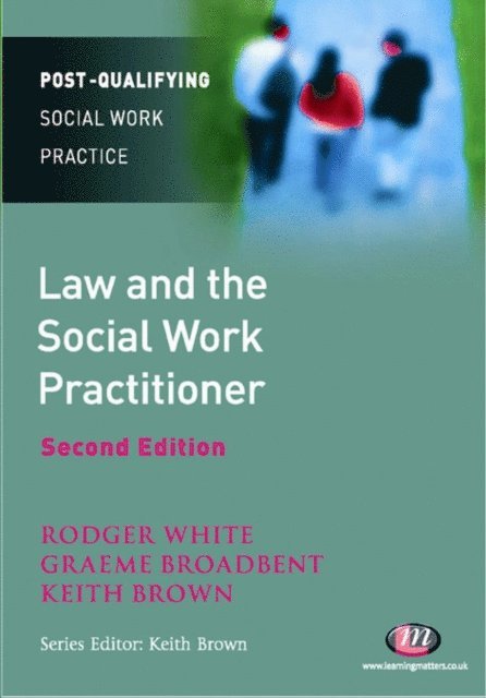 Graeme Broadbent, Keith Brown, Rodger White - Law and the Social Work Practitioner, E-bok