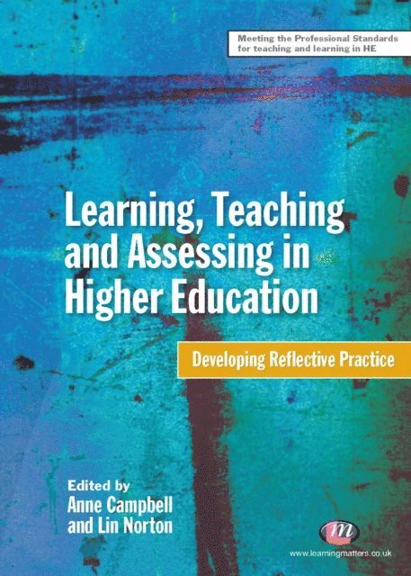 Lin Norton, Anne Campbell - Learning, Teaching and Assessing in Higher Education, E-bok