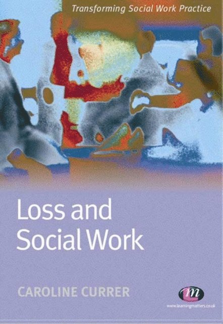 Caroline Currer - Loss and Social Work, E-bok