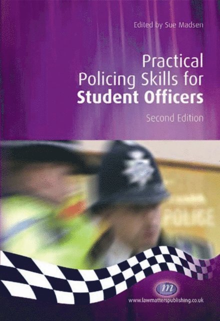 Sue Madsen - Practical Policing Skills for Student Officers, E-bok