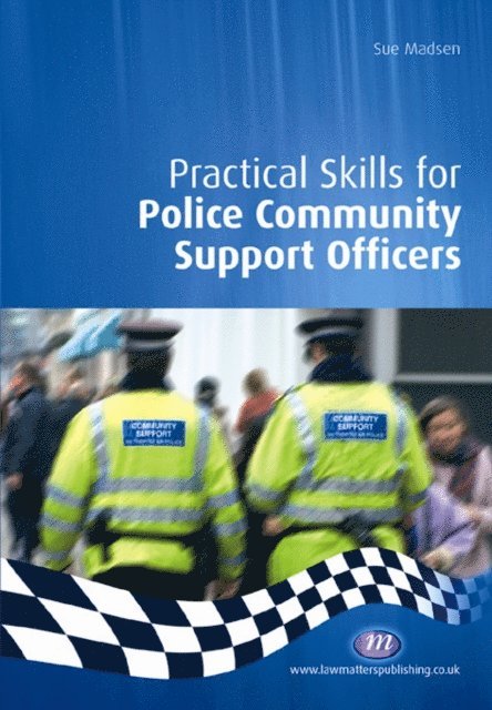 Sue Madsen - Practical Skills for Police Community Support Officers, E-bok