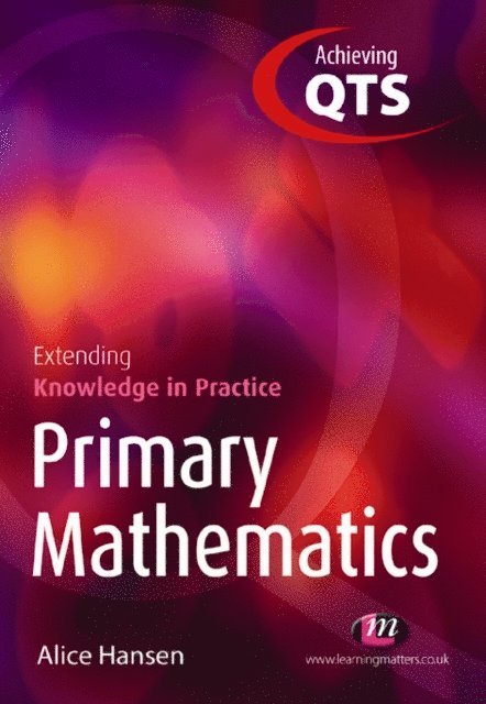 Alice Hansen - Primary Mathematics: Extending Knowledge in Practice, E-bok