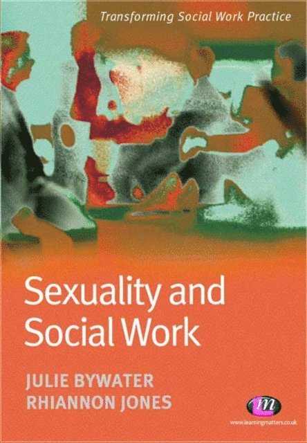 Rhiannon Jones, Julie Bywater - Sexuality and Social Work, E-bok. Tillgänglighet: Lägg i varukorg