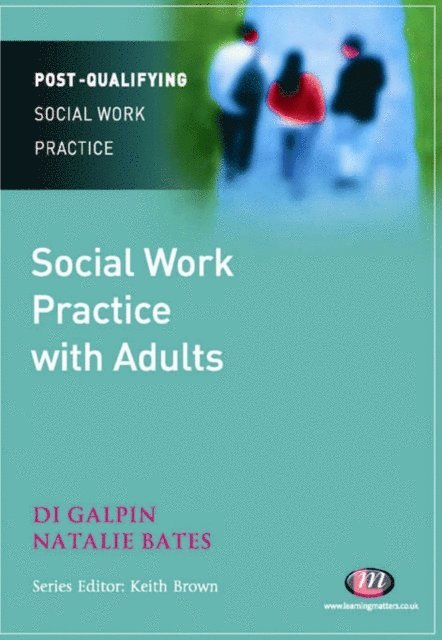 Natalie Bates, Di Galpin - Social Work Practice with Adults, E-bok