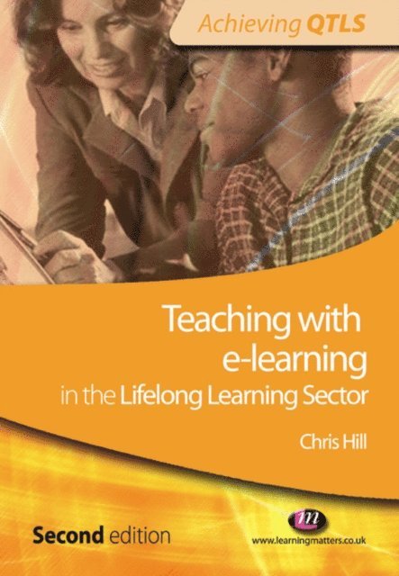 Chris Hill - Teaching with e-learning in the Lifelong Learning Sector, E-bok