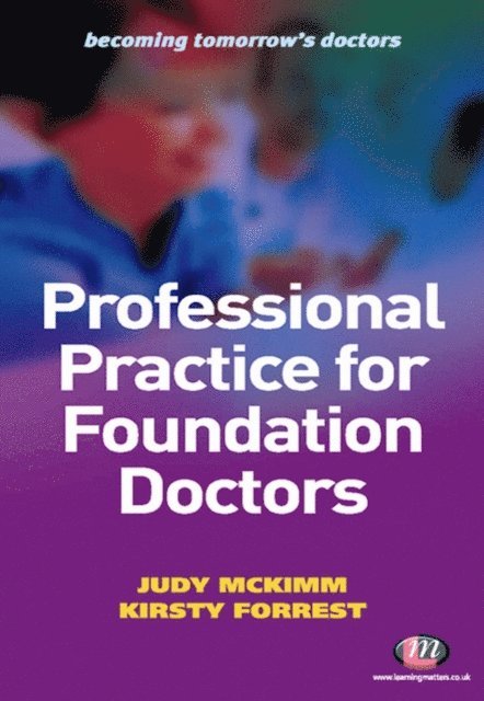 Kirsty Forrest, Judy McKimm - Professional Practice for Foundation Doctors, E-bok