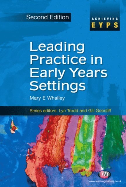 Shirley Allen, Mary E Whalley - Leading Practice in Early Years Settings, E-bok