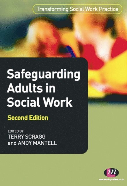 Terry Scragg, Andy Mantell - Safeguarding Adults in Social Work, E-bok