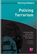 Christopher Blake, Barrie Sheldon, Rachael Strzelecki, Peter Williams - Policing Terrorism, Häftad