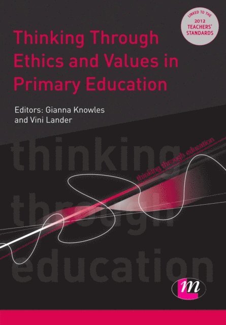 Barbara Thompson, Linda Cooper, Glenn Stone, Carol Hughes, Sally Hawkins, Vini Lander, Gianna Knowles - Thinking Through Ethics and Values in Primary Education, E-bok