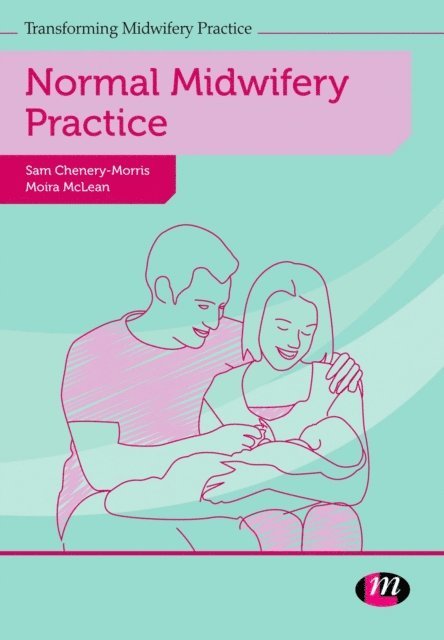 Moira McLean, Sam Chenery-Morris - Normal Midwifery Practice, E-bok