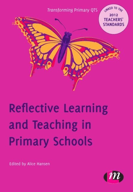Emma McVittie, Helen Davenport, Elizabeth Gowing, Lisa Murtagh, Peter Dudley, Mike Pezet, Nick Clough, Adrian Copping, Alice Hansen - Reflective Learning and Teaching in Primary Schools, E-bok