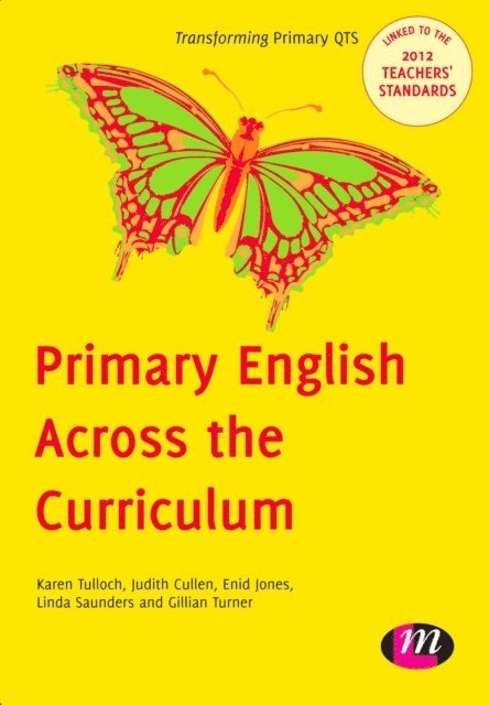 Gillian Turner, Linda Saunders, Enid Jones, Judith Cullen, Karen Tulloch - Primary English Across the Curriculum, E-bok