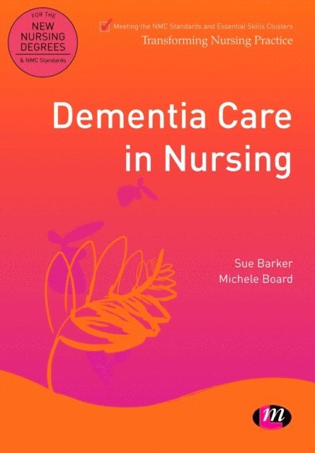 Michele Board, Sue Barker - Dementia Care in Nursing, E-bok