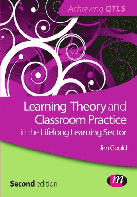 Jim Gould - Learning Theory and Classroom Practice in the Lifelong Learning Sector, E-bok