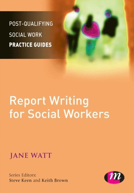 Jane Watt - Report Writing for Social Workers, E-bok