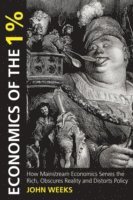 John F. Weeks - Economics of the 1%, E-bok