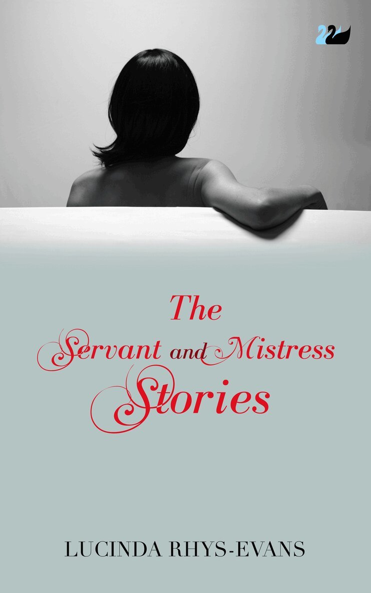 Lucinda Rhys-Evans - Servant and Mistress Stories, Häftad
