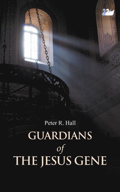 Peter R. Hall - Guardians of the Jesus Gene, E-bok