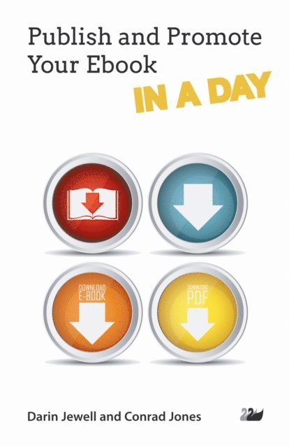 Conrad Jones, Darin Jewell - Publish and Promote Your Ebook IN A DAY, E-bok