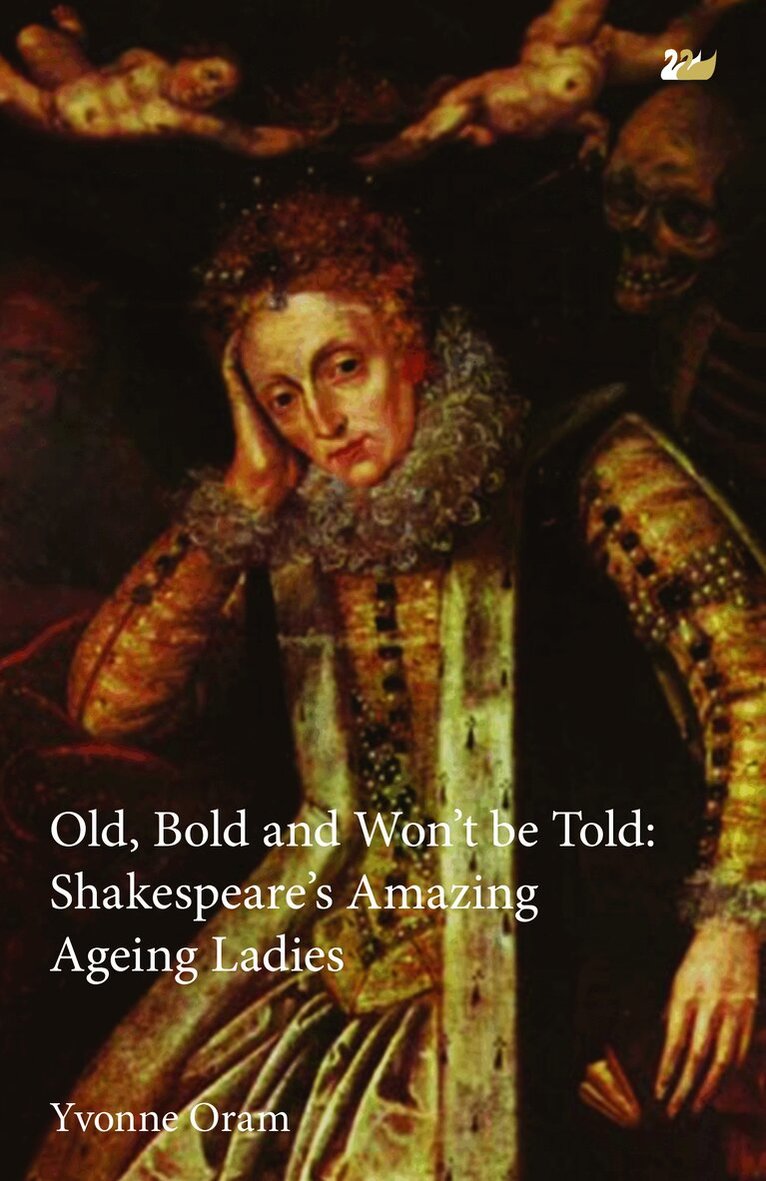 Yvonne Oram - Old, Bold and Won’t Be Told, Häftad