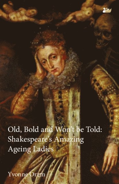 Yvonne Oram - Old, Bold and Won't Be Told, E-bok. Tillgänglighet: Lägg i varukorg
