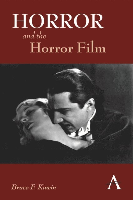 Bruce F. Kawin - Horror and the Horror Film, E-bok