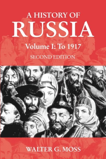 Walter G. Moss - History of Russia Volume 1, E-bok