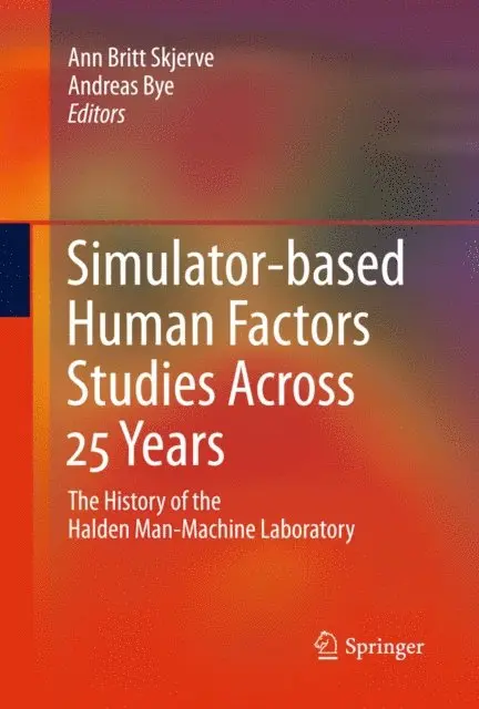 Andreas Bye, Ann Britt Skjerve - Simulator-based Human Factors Studies Across 25 Years, E-bok. Tillgänglighet: Lägg i varukorg