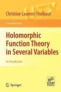 Holomorphic Function Theory in Several Variables
