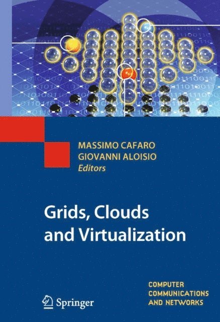 Giovanni Aloisio, Massimo Cafaro - Grids, Clouds and Virtualization, E-bok