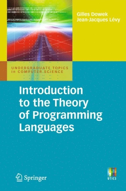 Jean-Jacques Levy, Gilles Dowek - Introduction to the Theory of Programming Languages, E-bok