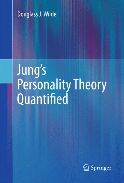 Douglass J. Wilde - Jung's Personality Theory Quantified, E-bok. Tillgänglighet: Lägg i varukorg