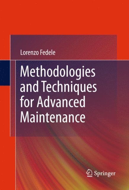 Lorenzo Fedele - Methodologies and Techniques for Advanced Maintenance, E-bok. Tillgänglighet: Lägg i varukorg