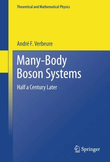 Andre F. Verbeure - Many-Body Boson Systems, E-bok
