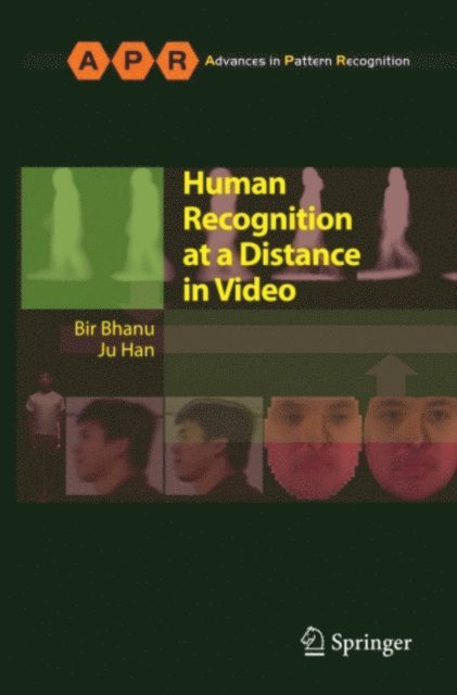 Ju Han, Bir Bhanu - Human Recognition at a Distance in Video, E-bok