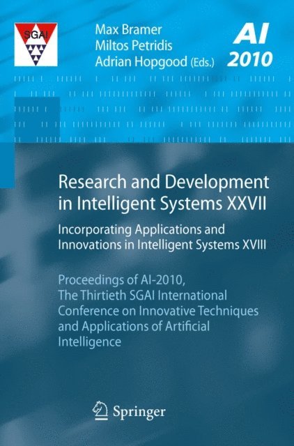 Adrian Hopgood, Miltos Petridis, Max Bramer - Research and Development in Intelligent Systems XXVII, E-bok