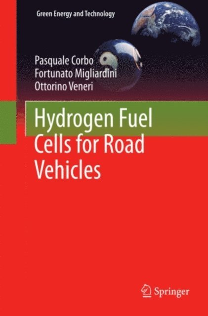 Ottorino Veneri, Fortunato Migliardini, Pasquale Corbo - Hydrogen Fuel Cells for Road Vehicles, E-bok