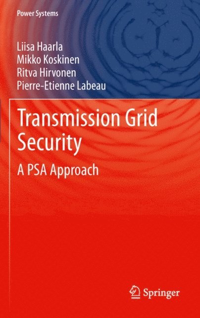 Pierre-Etienne Labeau, Ritva Hirvonen, Mikko Koskinen, Liisa Haarla - Transmission Grid Security, E-bok