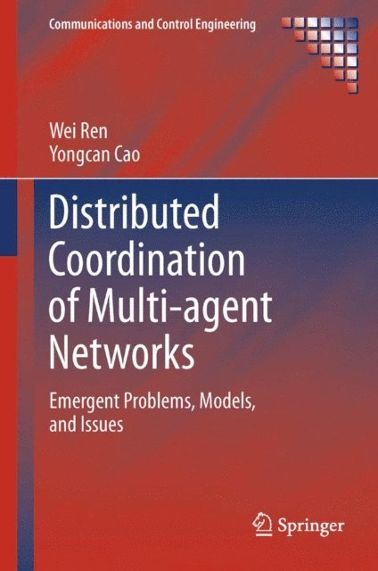 Yongcan Cao, Wei Ren - Distributed Coordination of Multi-agent Networks, E-bok