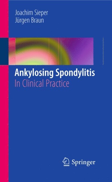 Jurgen Braun, Joachim Sieper - Ankylosing Spondylitis, E-bok
