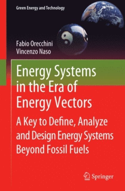 Vincenzo Naso, Fabio Orecchini - Energy Systems in the Era of Energy Vectors, E-bok