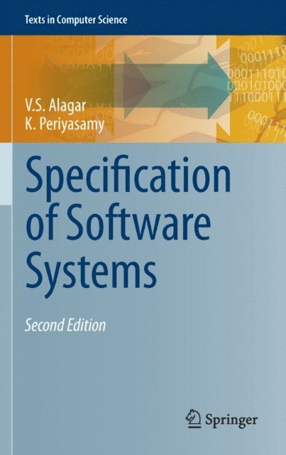 K. Periyasamy, V.S. Alagar - Specification of Software Systems, E-bok
