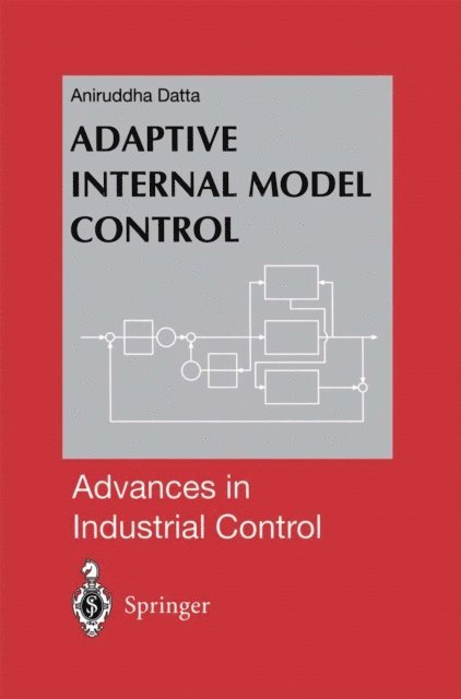 Aniruddha Datta - Adaptive Internal Model Control, E-bok