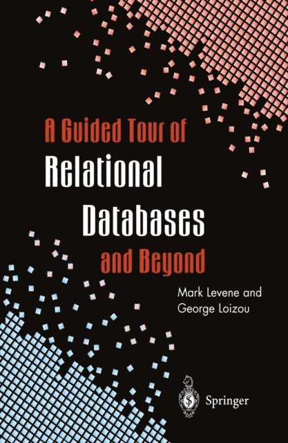 George Loizou, Mark Levene - Guided Tour of Relational Databases and Beyond, E-bok