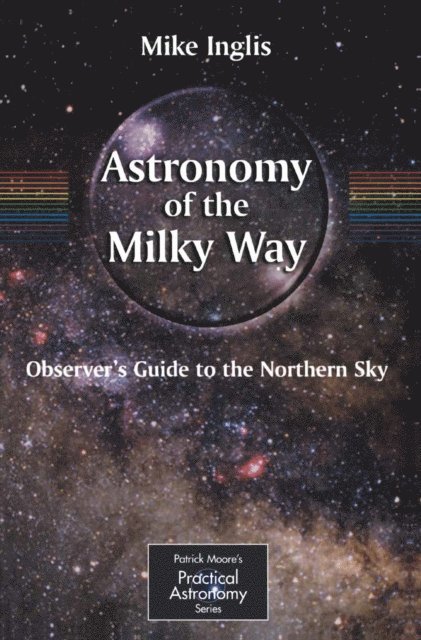 Mike Inglis - Astronomy of the Milky Way, E-bok