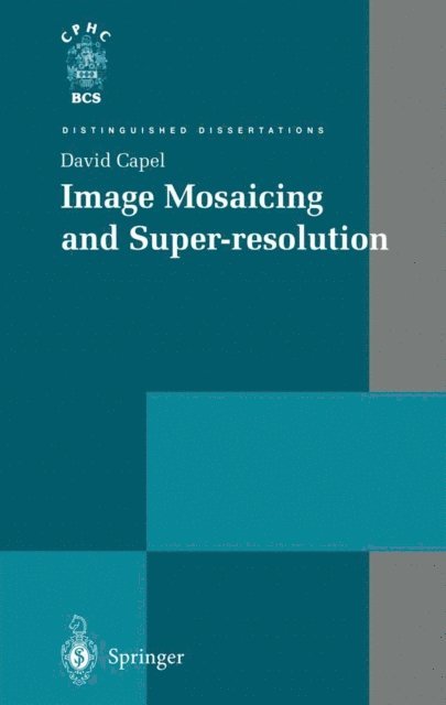 David Capel - Image Mosaicing and Super-resolution, E-bok