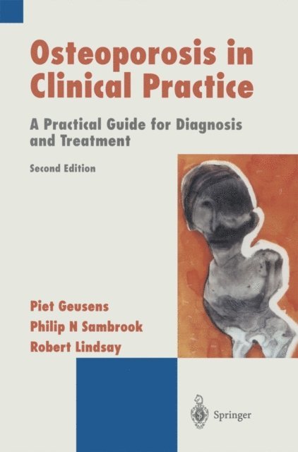 Robert Lindsay, Philip N. Sambrook, Piet Geusens - Osteoporosis in Clinical Practice, E-bok